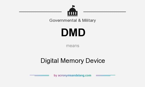 What does DMD mean? It stands for Digital Memory Device