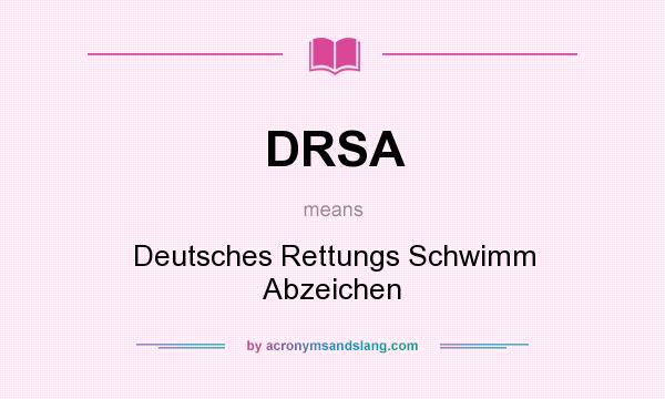 What does DRSA mean? It stands for Deutsches Rettungs Schwimm Abzeichen