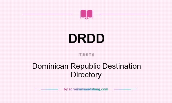 What does DRDD mean? It stands for Dominican Republic Destination Directory