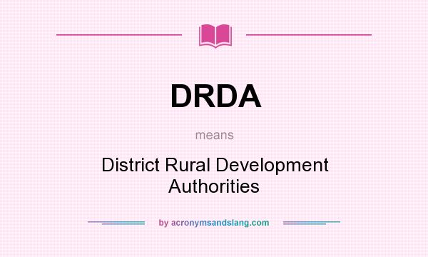 What does DRDA mean? It stands for District Rural Development Authorities