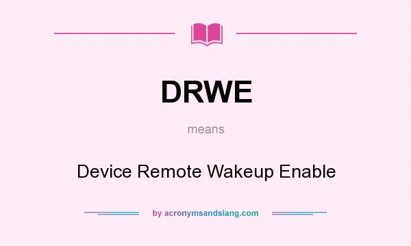 What does DRWE mean? It stands for Device Remote Wakeup Enable
