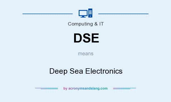 What does DSE mean? It stands for Deep Sea Electronics