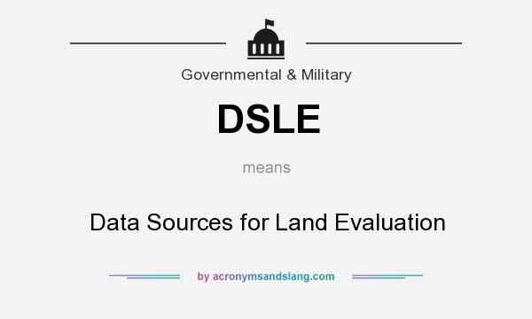 What does DSLE mean? It stands for Data Sources for Land Evaluation