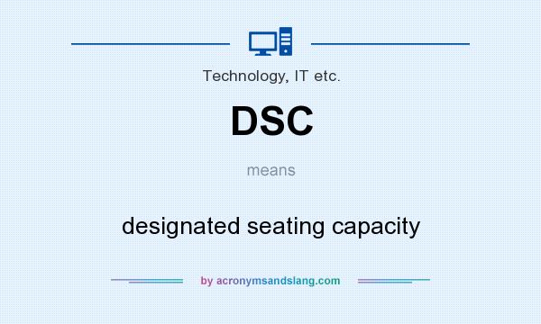 What does DSC mean? It stands for designated seating capacity