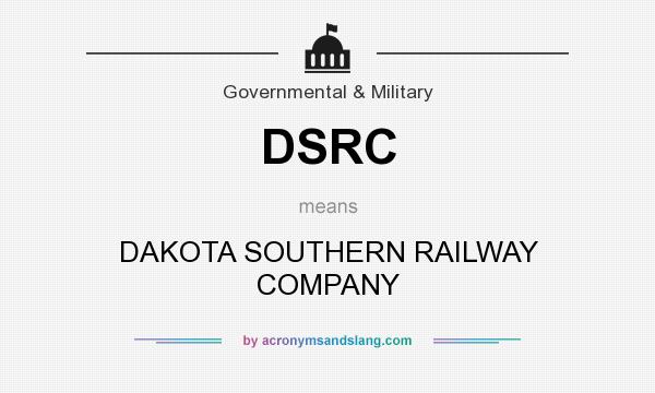 What does DSRC mean? It stands for DAKOTA SOUTHERN RAILWAY COMPANY