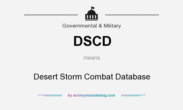 What does DSCD mean? It stands for Desert Storm Combat Database