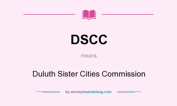 What does DSCC mean? It stands for Duluth Sister Cities Commission