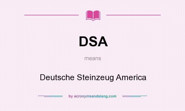 What does DSA mean? It stands for Deutsche Steinzeug America