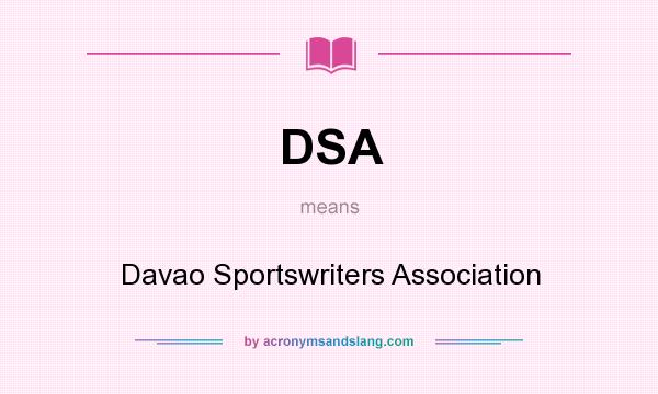 What does DSA mean? It stands for Davao Sportswriters Association