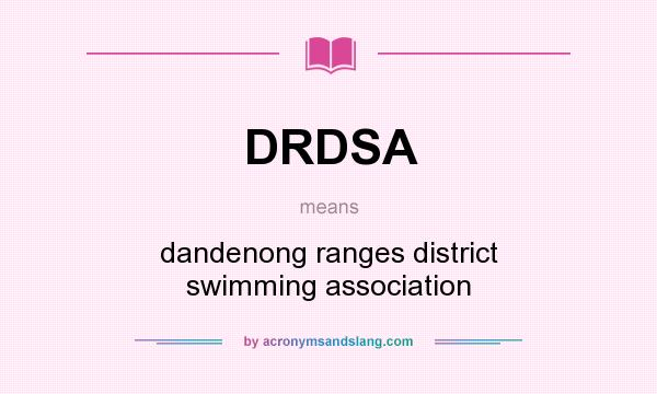 What does DRDSA mean? It stands for dandenong ranges district swimming association