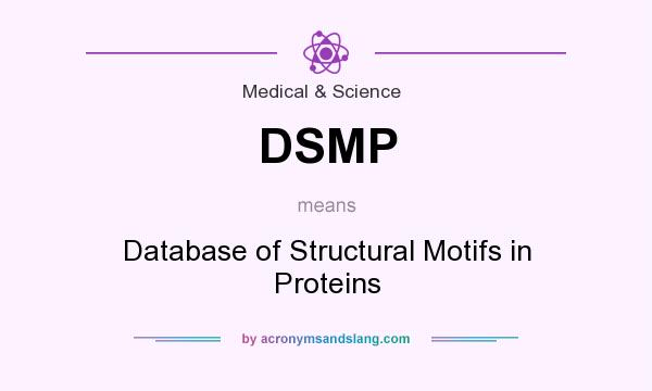 What does DSMP mean? It stands for Database of Structural Motifs in Proteins
