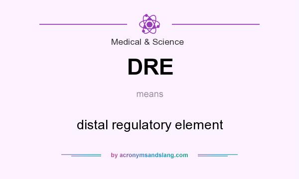 What does DRE mean? It stands for distal regulatory element