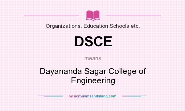 What does DSCE mean? It stands for Dayananda Sagar College of Engineering