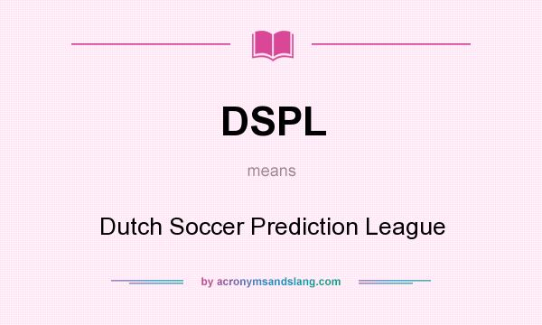 What does DSPL mean? It stands for Dutch Soccer Prediction League