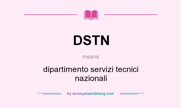 What does DSTN mean? It stands for dipartimento servizi tecnici nazionali
