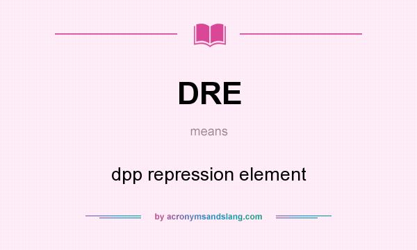 What does DRE mean? It stands for dpp repression element
