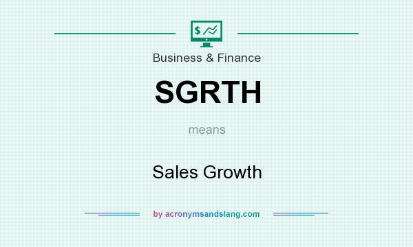 What does SGRTH mean? It stands for Sales Growth