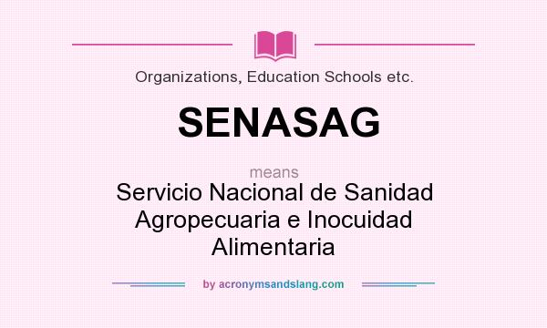 What does SENASAG mean? It stands for Servicio Nacional de Sanidad Agropecuaria e Inocuidad Alimentaria