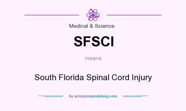 What does SFSCI mean? It stands for South Florida Spinal Cord Injury
