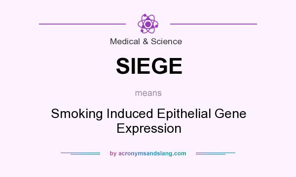 What does SIEGE mean? It stands for Smoking Induced Epithelial Gene Expression