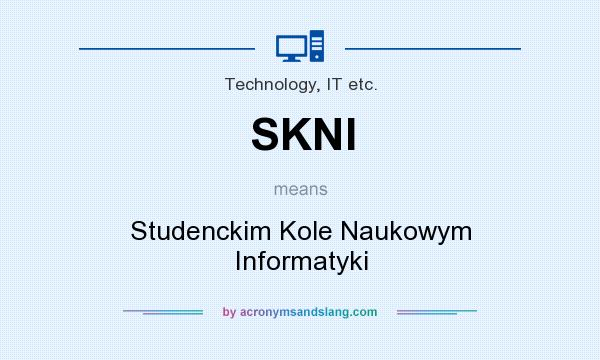 What does SKNI mean? It stands for Studenckim Kole Naukowym Informatyki