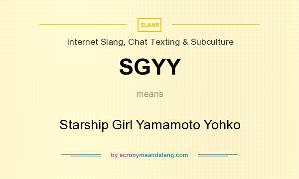 What does SGYY mean? It stands for Starship Girl Yamamoto Yohko