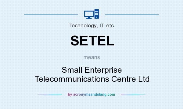 What does SETEL mean? It stands for Small Enterprise Telecommunications Centre Ltd