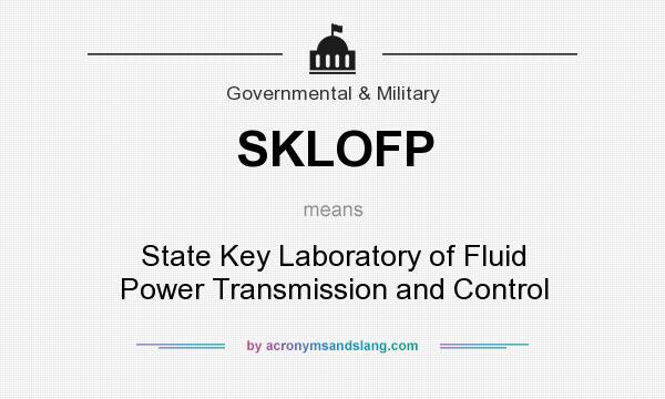 What does SKLOFP mean? It stands for State Key Laboratory of Fluid Power Transmission and Control