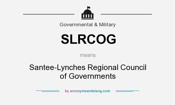 What does SLRCOG mean? It stands for Santee-Lynches Regional Council of Governments