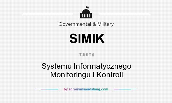 What does SIMIK mean? It stands for Systemu Informatycznego Monitoringu I Kontroli