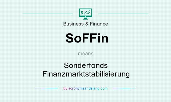 What does SoFFin mean? It stands for Sonderfonds Finanzmarktstabilisierung