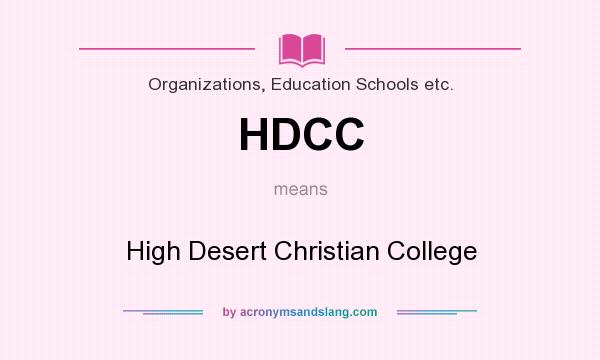 What does HDCC mean? It stands for High Desert Christian College
