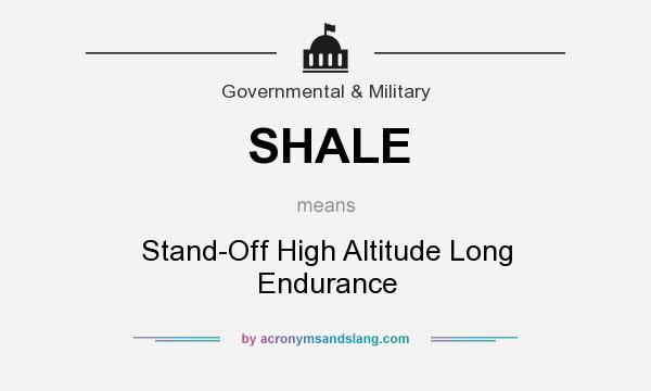 What does SHALE mean? It stands for Stand-Off High Altitude Long Endurance
