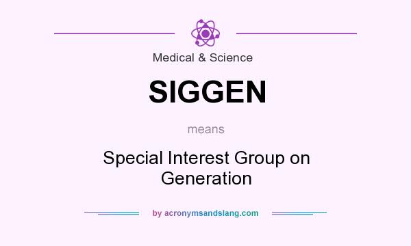 What does SIGGEN mean? It stands for Special Interest Group on Generation