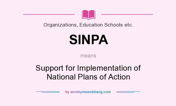 What does SINPA mean? It stands for Support for Implementation of National Plans of Action