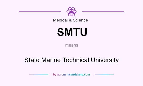 What does SMTU mean? It stands for State Marine Technical University