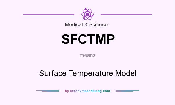 What does SFCTMP mean? It stands for Surface Temperature Model