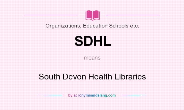 What does SDHL mean? It stands for South Devon Health Libraries