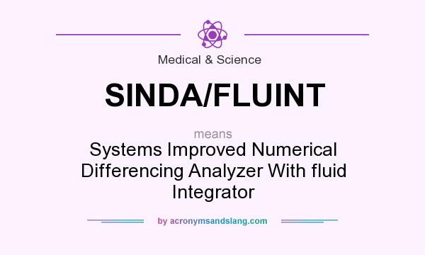 What does SINDA/FLUINT mean? It stands for Systems Improved Numerical Differencing Analyzer With fluid Integrator
