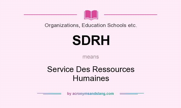 What does SDRH mean? It stands for Service Des Ressources Humaines