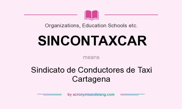 What does SINCONTAXCAR mean? It stands for Sindicato de Conductores de Taxi Cartagena