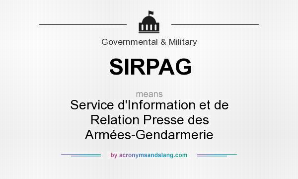 What does SIRPAG mean? It stands for Service d`Information et de Relation Presse des Armées-Gendarmerie