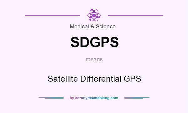 What does SDGPS mean? It stands for Satellite Differential GPS