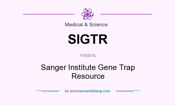 What does SIGTR mean? It stands for Sanger Institute Gene Trap Resource