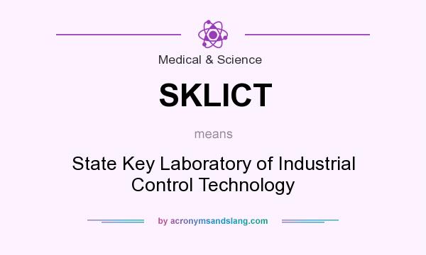 What does SKLICT mean? It stands for State Key Laboratory of Industrial Control Technology