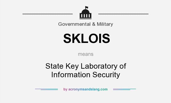 What does SKLOIS mean? It stands for State Key Laboratory of Information Security