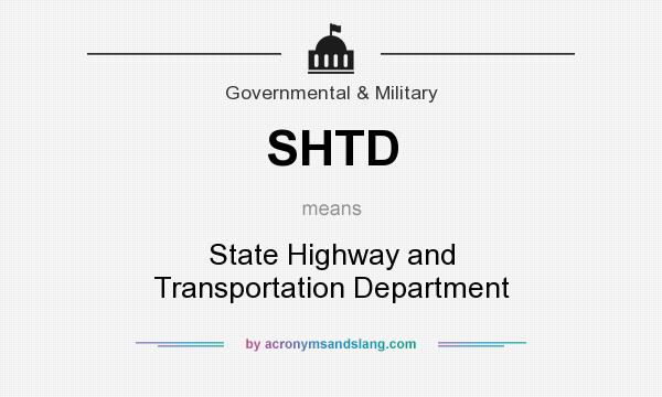 What does SHTD mean? It stands for State Highway and Transportation Department