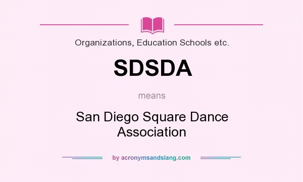 What does SDSDA mean? It stands for San Diego Square Dance Association