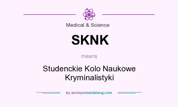 What does SKNK mean? It stands for Studenckie Kolo Naukowe Kryminalistyki