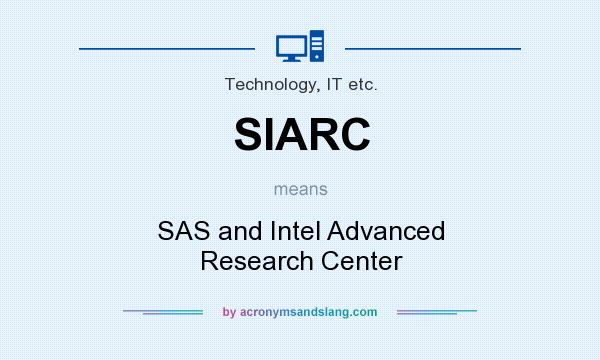 What does SIARC mean? It stands for SAS and Intel Advanced Research Center